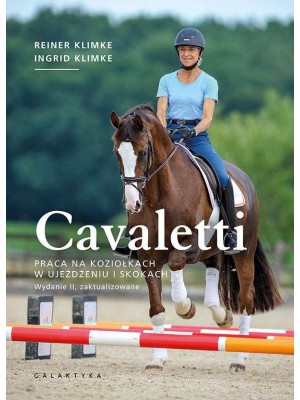 GALAKTYKA, "Cavaletti - praca na koziołkach w ujeżdżeniu i skokach" Reiner i Ingrid Klimke (Wydanie II)